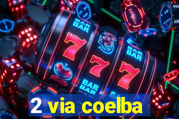 2 via coelba